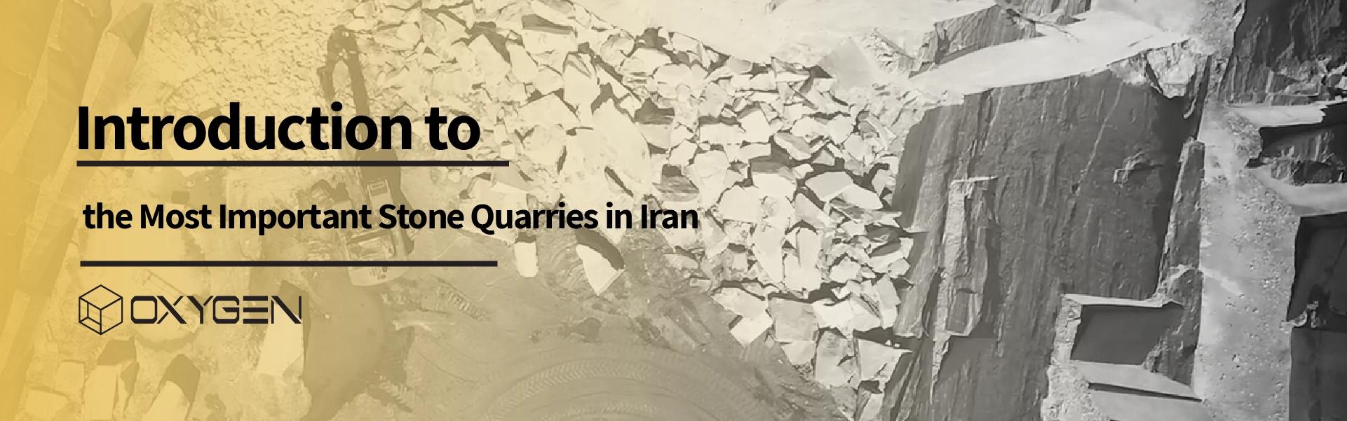 The Most Important Stone Quarries in Iran